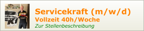 Servicekraft (m/w/d) Vollzeit 40h/Woche Zur Stellenbeschreibung