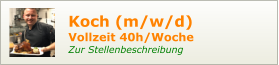 Koch (m/w/d) Vollzeit 40h/Woche Zur Stellenbeschreibung