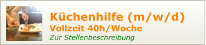 Küchenhilfe (m/w/d) Vollzeit 40h/Woche Zur Stellenbeschreibung